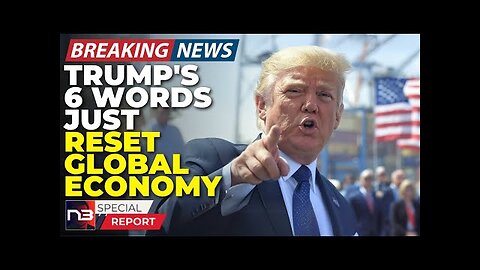 Breaking: The Six Words Trump Just Said That Sent Global Markets Into Complete Chaos Overnight!