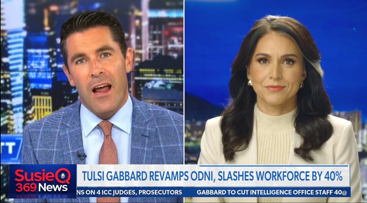TULSI GABBARD REVAMPS ODNI, SLASHES WORKFORCE BY 40%