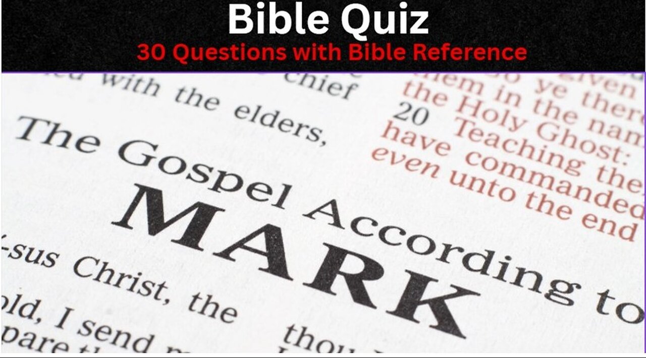 Bible Quiz Gospel of Mark 30 NIV Questions
