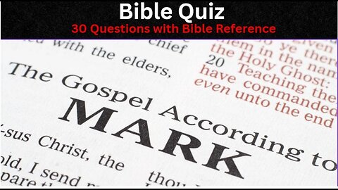 Bible Quiz Gospel of Mark 30 NIV Questions
