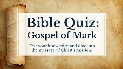 Gospel of Mark Bible Quiz 30 NIV Questions