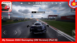 My Season 25S3 Gameplay (CN Version) (Part 8) | Racing Master