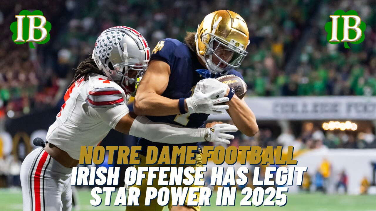 Notre Dame Offense Should Have A Lot Of Star Power In 2025