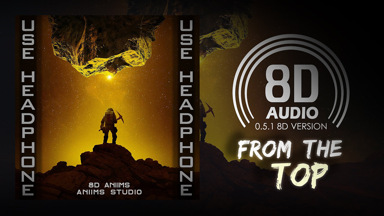 Ariis - From The Top (8D AUDIO) 🎧