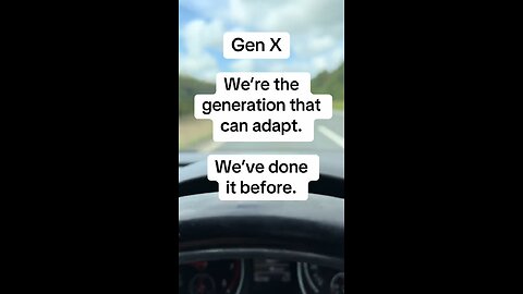 We’re the generation that can adapt. We’ve done it before.