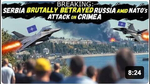 Amid NATO's Massive Air Attack on CRIMEA, Fraternal SERBIA stabbed RUSSIA in the BACK