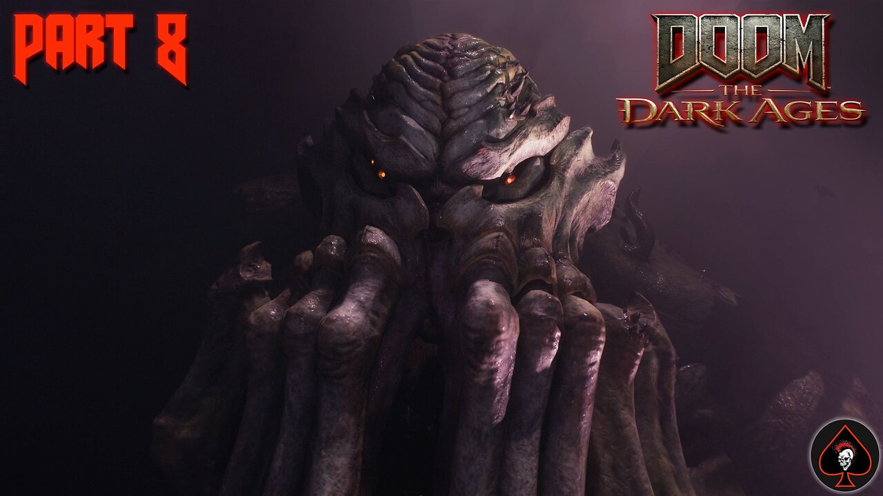 Doom: The Dark Ages Play Through - Part 8