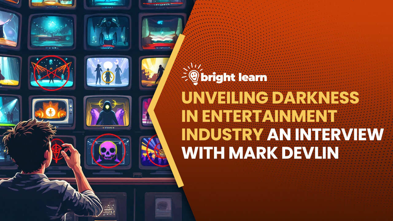 BrightLearn - Unveiling Darkness in Entertainment Industry, an interview with Mark Devlin