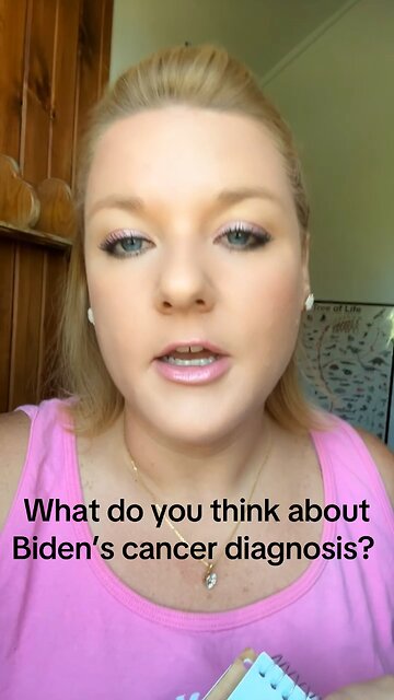 What do you think about Biden’s cancer diagnosis?