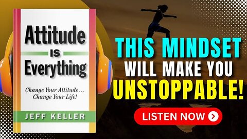 Attitude Is Everything by Jeff Keller – How to Think Positive & Change Your Life