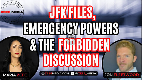 JFK Files, Emergency Powers, & the Forbidden Discussion - Jon Fleetwood