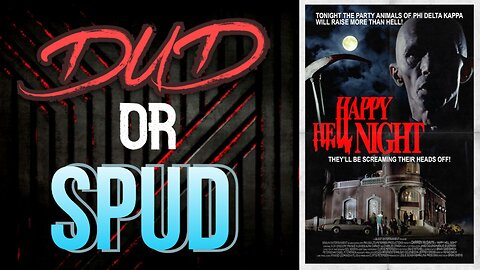 DUD or SPUD – Happy Hell Night | MOVIE REVIEW