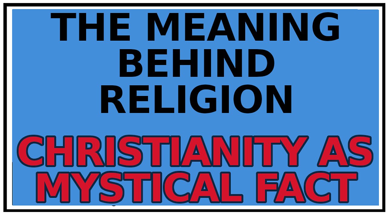 Exploring Gnosis: What is the Nature of GOD? -Christianity as a Mystical Fact
