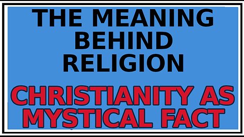 Exploring Gnosis: What is the Nature of GOD? -Christianity as a Mystical Fact