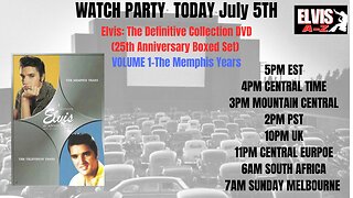 Elvis A-Z-WATCH PARTY TODAY-JULY 5TH "THE DEFINITIVE ELVIS" VOL 1-THE MEMPHIS YEARS