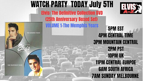 Elvis A-Z-WATCH PARTY TODAY-JULY 5TH "THE DEFINITIVE ELVIS" VOL 1-THE MEMPHIS YEARS