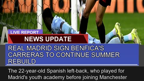 Real Madrid Sign Benficas Carreras to Continue Su