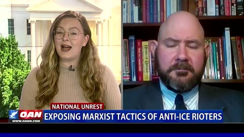 Exposing marxist tactics in anti-ICE riots