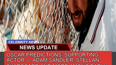Oscar Predictions Supporting Actor Adam Sandler