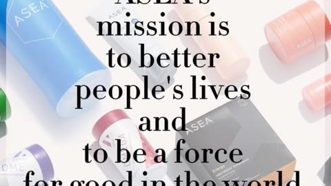 Asea’s mission is better people’s lives