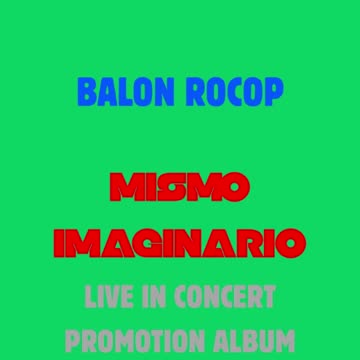 Balon Rocop - Alitan Quitatoni (Live Promotion Concert)