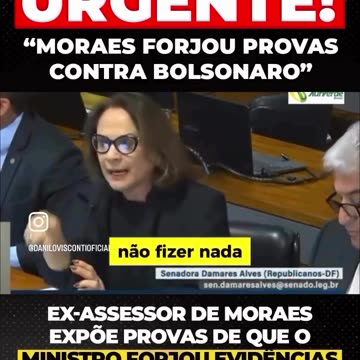 MORAES FORJOU PROVAS CONTRA BOLSONARO