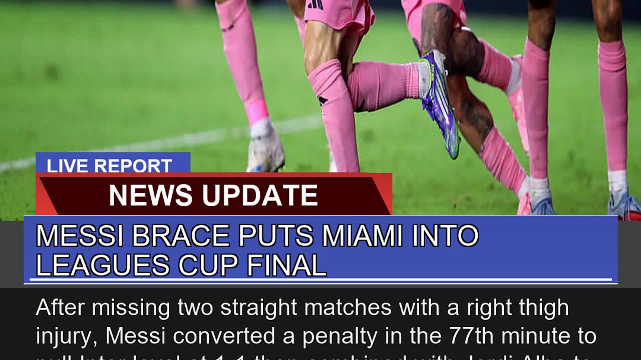 Messi Brace Puts Miami Into Leagues Cup Final
