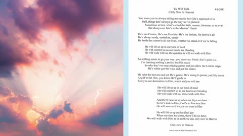We Will Walk (Only Now In Heaven), Lyrics from the Songs Of Passing Album