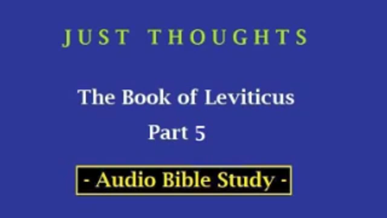 Just Thoughts - The Book of Leviticus Part 5 (2013) Retro