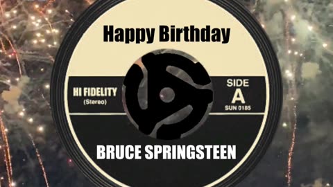 HAPPY BIRTHDAY to BRUCE SPRINGSTEEN