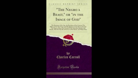 The Negr0 a Beast or in the Imagine of God. Chapter 9, part 5.