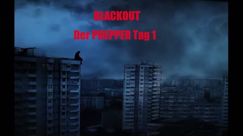 BLACKOUT der PREPPER im HOCHHAUS Teil 1