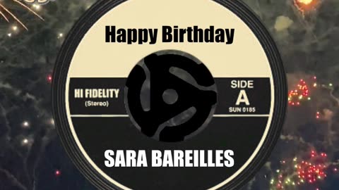HAPPY BIRTHDAY to SARA BAREILLES