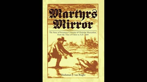 Audiobook of Martyr's Mirror Part 178: Eight Severe Persecutions from 622AD to 700AD