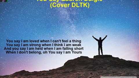 You Say Laurel Daigle (Cover DLTK)