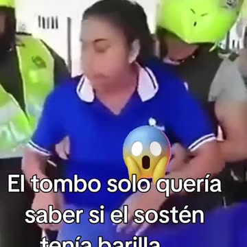 #El tombo solo quería saber si el sostén tenía barilla..... Ya no dejan trabajar