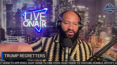 The Arrington Gavin Show "TRUMP REGRETTERS"