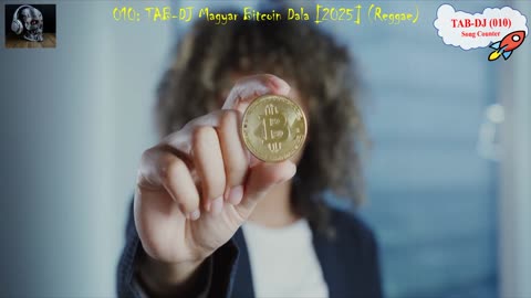 TAB-DJ-010: TAB-DJ Magyar Bitcoin Dala [2025] (Reggae / Reggaeton) Kripto BTC FOMO #rasta #jamaica