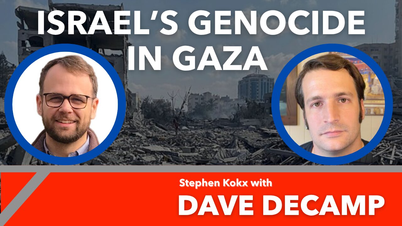 Exposing Israel's Genocide in Gaza: Stephen Kokx with Dave DeCamp