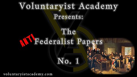 The Anti Federalist Papers No. 1