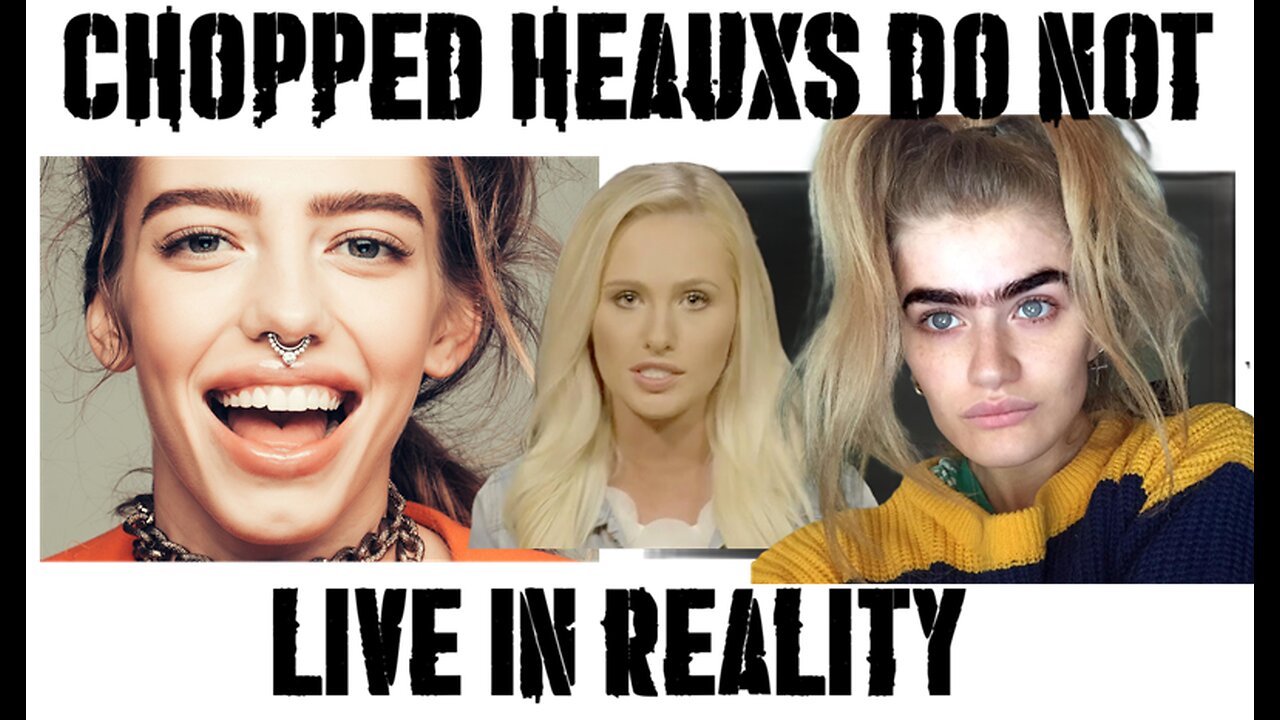 CHOPPED HEAUXS are completely divorced from reality !! PT. 2
