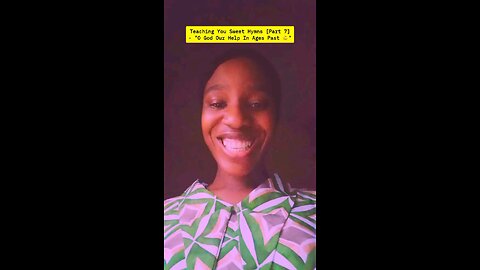 Teaching You Sweet Hymns [Part 7] - "O God Our Help In Ages Past 💪"