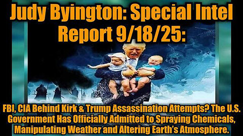 JUDY BYINGTON: SPECIAL INTEL REPORT 9/18/25