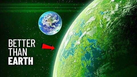 Scientist Found Planets that are Better than Earth | Earth 2.0