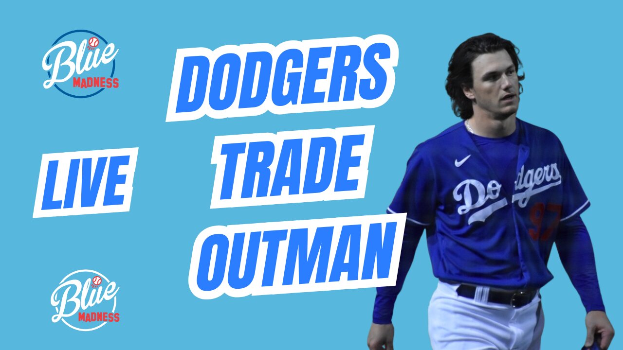 BMP Live: Dodgers Trade Outman