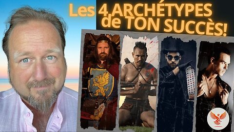 Les quatre ARCHÉTYPES pour ton SUCCES! - From Time to Rise 2025
