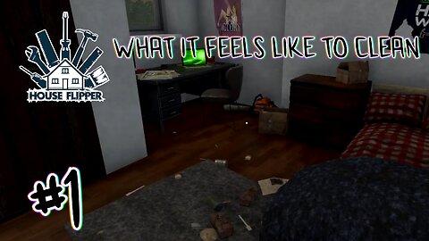 House Flipper - What It Feels Like To Clean