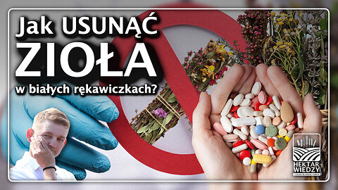Jak USUNĄĆ ZIOŁA w białych rękawiczkach? | #HektarWiedzy #rolnictwo #zielarstwo #ue #tsue
