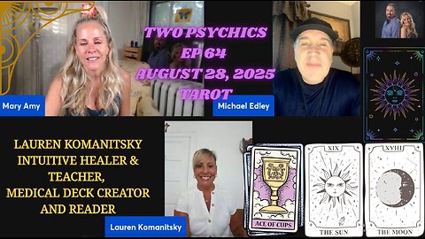 Two Psychics Ep 64 Tarot & Lauren Komanitsky Intuitive Healer & Teacher