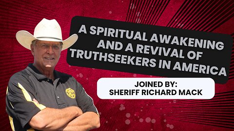 Your Role to Play in the Spiritual Awakening & End to Corruption in America w/ Sheriff Richard Mack